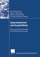 Han H Hinterhuber, Hans H Hinterhuber, Eva-Maria Hammann, Hans H. Hinterhuber, Wolf von Holzschuher, Harald Pechlaner... - Unternehmertum und Ausgr&uuml;ndung