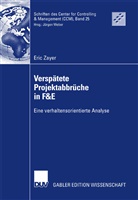 Eric Zayer - Versp&auml;tete Projektabbr&uuml;che in F&E