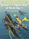 Harry Dempsey, Jon Guttman, Guttman Jon, Harry Dempsey, Dempsey Harry, Postlethwaite Mark... - Bristol F2 Fighter Aces of World War 1