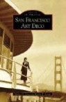 Robert W Bowen, Robert W. Bowen, Michael Crowe, Michael F Crowe, Michael F. Crowe - San Francisco Art Deco