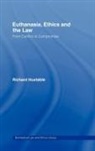 Richard Huxtable, Richard (University of Bristol Huxtable, Huxtable Richard - Euthanasia, Ethics and the Law