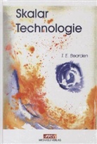 Bearden, T E Bearden, T.E. Bearden, Tom E Bearden, Tom E. Bearden, Tom Beardon... - Skalar Technologie