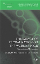 Machiko Thorbecke Nissanke, Nissanke, M Nissanke, M. Nissanke, Machiko Nissanke, Thorbecke... - Impact of Globalization on the World''s Poor