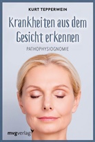Kurt Tepperwein - Krankheiten aus dem Gesicht erkennen