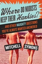 Mitchell Symons - Where Do Nudists Keep Their Hankies?