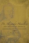 Elaine G Breslaw, Elaine G. Breslaw - Dr. Alexander Hamilton and Provincial America