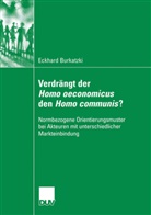 Eckhard Burkatzki - Verdr&auml;ngt der Homo oeconomicus den Homo communis?
