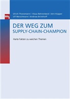 Klau Behrenbeck, Klaus Behrenbeck, And Brinkhoff, Andreas Brinkhoff, Jochen Grosspietsch, J&ouml;rn K&uuml;pper... - Der Weg zum Supply-Chain-Champion