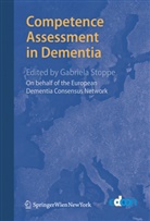 Europea Dementia Consensus Network, European Dementia Consensus Network, European Dementia Consensus Network, European Dementia Consensus Network, Stoppe, Stoppe... - Competence Assessment in Dementia