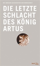 Thomas Malory, Volke Mertens - Die letzte Schlacht des K&ouml;nig Artus