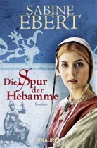 Sabine Ebert - Die Spur der Hebamme