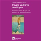 Christa Diegelmann, Christ Diegelmann, Christa Diegelmann - Trauma und Krise bew&auml;ltigen. Psychotherapie mit Trust: Trauma und Krise bew&auml;ltigen, Audio-CD (Audio book)