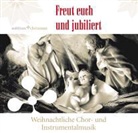 Freut euch und jubiliert, 1 Audio-CD (Audio book)