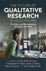 Paul M.w. (Emerson College Hackett, Ava Gordley-Smith, Paul M.W. Hackett, Christopher M. Hayre, Dave Muller, Marcia Scherer - Future of Qualitative Research in Healthcare