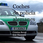Cristina Berna, Eric Thomsen - Coches de polic&iacute;a alemanes
