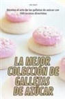 Ana Rojas - LA MEJOR COLECCI&Oacute;N DE GALLETAS DE AZ&Uacute;CAR