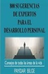 Pay&iquest;Dar B&iquest;Lge - 800 Sugerencias de Expertos para el Desarrollo Personal
