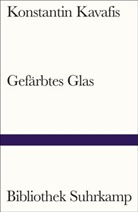 Konstantin Kavafis - Gef&auml;rbtes Glas