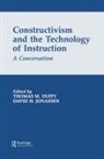 Thomas M Duffy, Thomas M. Duffy, Duffy Thomas M., David H Jonassen, David H. Jonassen - Constructivism and the Technology of Instruction