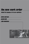 James Gee, James Paul Gee, Gee James, Gee James Paul, Glynda Hull, Colin Lankshear - The New Work Order