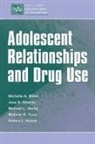 Janet Alberts, Alberts Janet, Michael L Hecht, Michael L. Hecht, Hecht Michael L., Robert L Krizek... - Adolescent Relationships and Drug Use