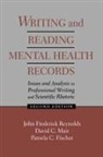 Pamela C Fischer, Pamela C. Fischer, Fischer Pamela C., David C Mair, David C. Mair, J Frederick Reynolds... - Writing and Reading Mental Health Records