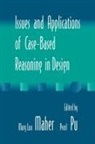 Mary Lou Maher, Maher Mary Lou, Pearl Pu, Pu Pearl - Issues and Applications of Case-Based Reasoning to Design