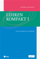 Ruth Meyer, Flavia Stocker - Lehren kompakt I (Print inkl. E-Book Edubase)