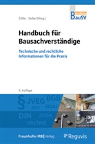 Seibel, Mark Seibel, Z&ouml;ller, Matthias Z&ouml;ller - Handbuch f&uuml;r Bausachverst&auml;ndige