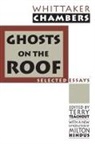 Whittaker Chambers, Milton Hindus, Hindus Milton, Terry Teachout, Teachout Terry - Ghosts on the Roof