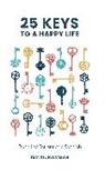 Ismail Kamdar, Kamdar Ismail - 25 Keys to A Happy Life