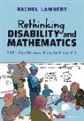 Rachel Lambert, Lambert Rachel - Rethinking Disability and Mathematics