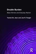 Joe R Feagin, Yanick St Jean - Double Burden