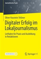 Haustein-Te&szlig;mer, Oliver Haustein-Te&szlig;mer - Digitaler Erfolg im Lokaljournalismus