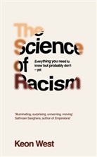 Keon West, Keon (Professor) West - The Science of Racism