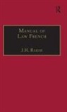 J H Baker, J. H. Baker, J.H. Baker - Manual of Law French