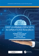 Biswadip (Institute of Engineering &amp; Basu Mallik, Biswadip (Institute of Engineering an Basu Mallik, Biswadip Basu Mallik, Aryan Chaudhary, Rahul Kar, Gunjan Mukherjee - Deep Learning Concepts in Operations Research