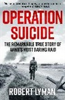 Robert Lyman, Lyman Robert - Operation Suicide :