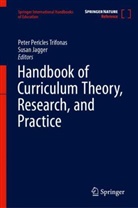 Jagger, Susan Jagger, Peter Pericles Trifonas, Peter Pericles Trifonas - Handbook of Curriculum Theory, Research, and Practice