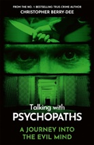 Christopher Berry-Dee, Berry-Dee Christopher - Talking with Psychopaths