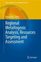 Keyan Xiao - Regional Metallogenic Analysis, Resources Targeting and Assessment