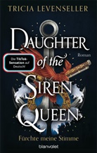 Tricia Levenseller - Daughter of the Siren Queen - F&uuml;rchte meine Stimme