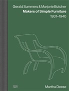 Marjorie Butcher, Martha Deese, Gerald Summers, Elizabeth Franzen - Gerald Summers & Marjorie Butcher: Makers of Simple Furniture, 1931-1940 - Modern Plywood Design and Iconic Furniture