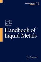 Jing Liu, Rao, Wei Rao - Handbook of Liquid Metals, m. 2 Buch