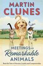 Martin Clunes, Clunes Martin - Meetings With Remarkable Animals