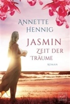 Annette Hennig - Jasmin - Zeit der Tr&auml;ume