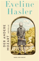Eveline Hasler - Der andere Mozart