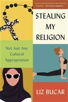 Liz Bucar - Stealing My Religion