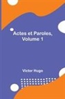 Victor Hugo - Actes et Paroles, Volume 1