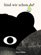 Sven V&ouml;lker, Sven V&ouml;lker - Sind wir schon da? Die Reise des B&auml;ren - Achtsamkeit und Mut f&uuml;r Kinder: Eine poetische Geschichte &uuml;ber Gelassenheit, Freundschaft und den Zauber des Augenblicks